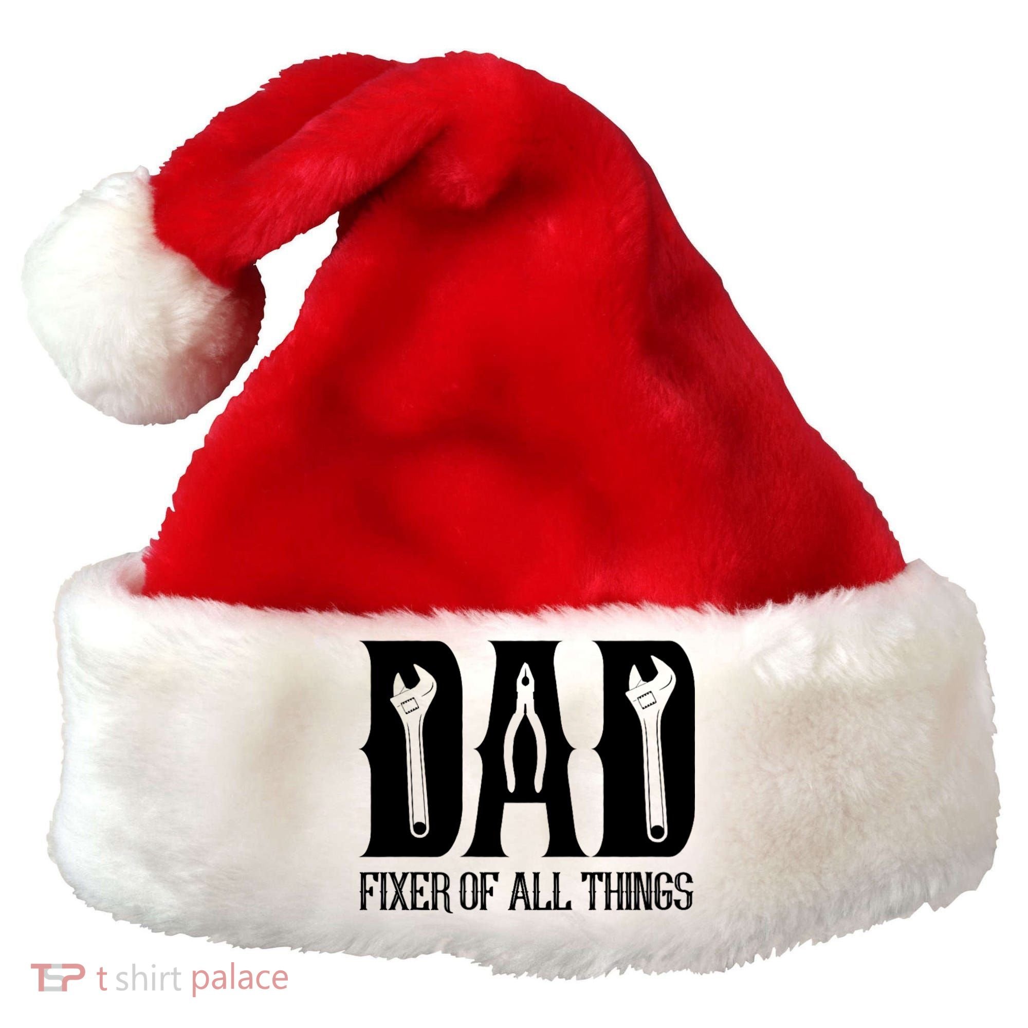 Dad Fixer Of All Things Funny Tools Dad Gifts Santa Hat