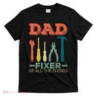 Dad Fixer Of All Things Dad Fixer Of All The Things T-Shirt thumb 0