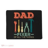 Dad Fixer Of All Things Dad Fixer Of All The Things Mousepad thumb 0