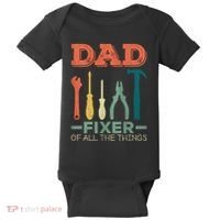 Dad Fixer Of All Things Dad Fixer Of All The Things Baby Bodysuit thumb 0