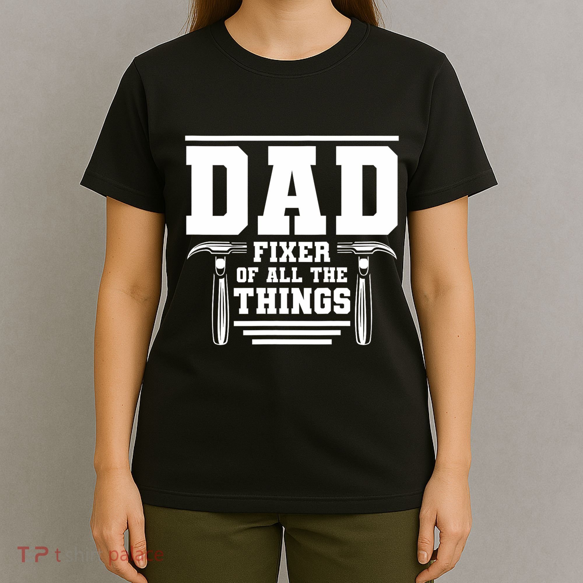 Dad Fixer Of All The Things Handyman Dads T-Shirt