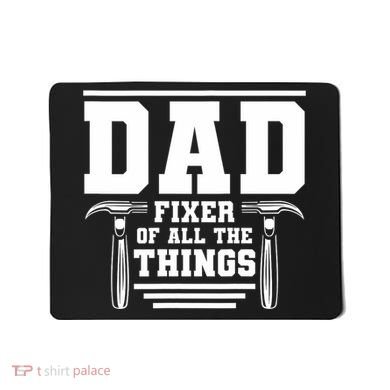 Dad Fixer Of All The Things Handyman Dads Mousepad