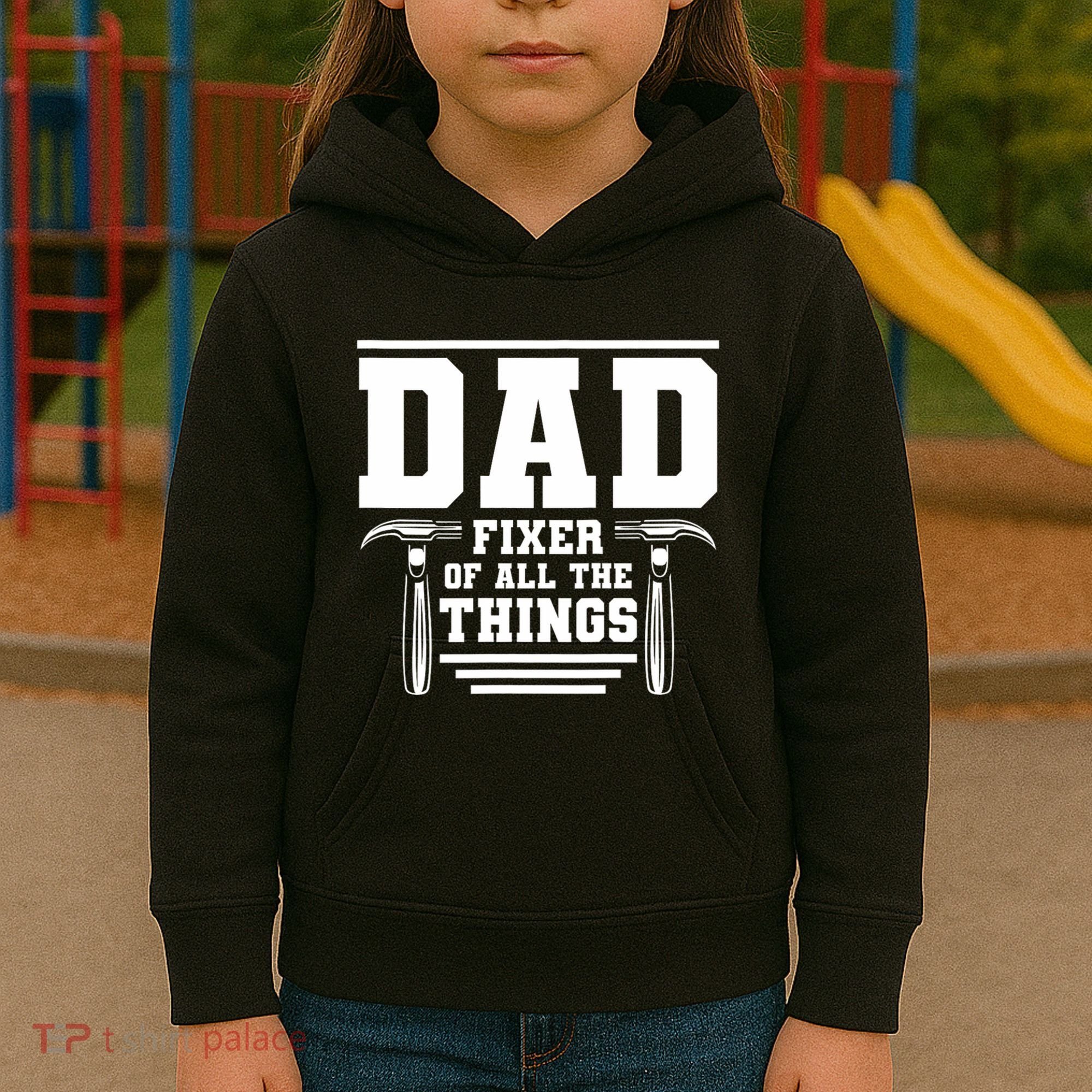 Dad Fixer Of All The Things Handyman Dads Kids Hoodie