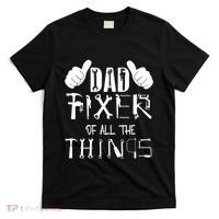 Dad Fixer Of All The Things Handyman Repairman Father’S Day T-Shirt thumb 0