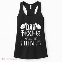 Dad Fixer Of All The Things Handyman Repairman Father’S Day Women's Tank Top thumb 0