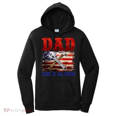 Dad Fixer Of All Things Funny Father Day Women's Hoodie