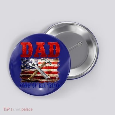 Dad Fixer Of All Things Funny Father Day Button