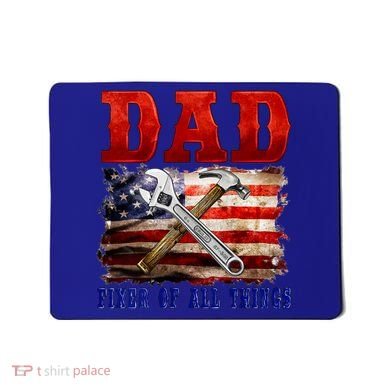 Dad Fixer Of All Things Funny Father Day Mousepad