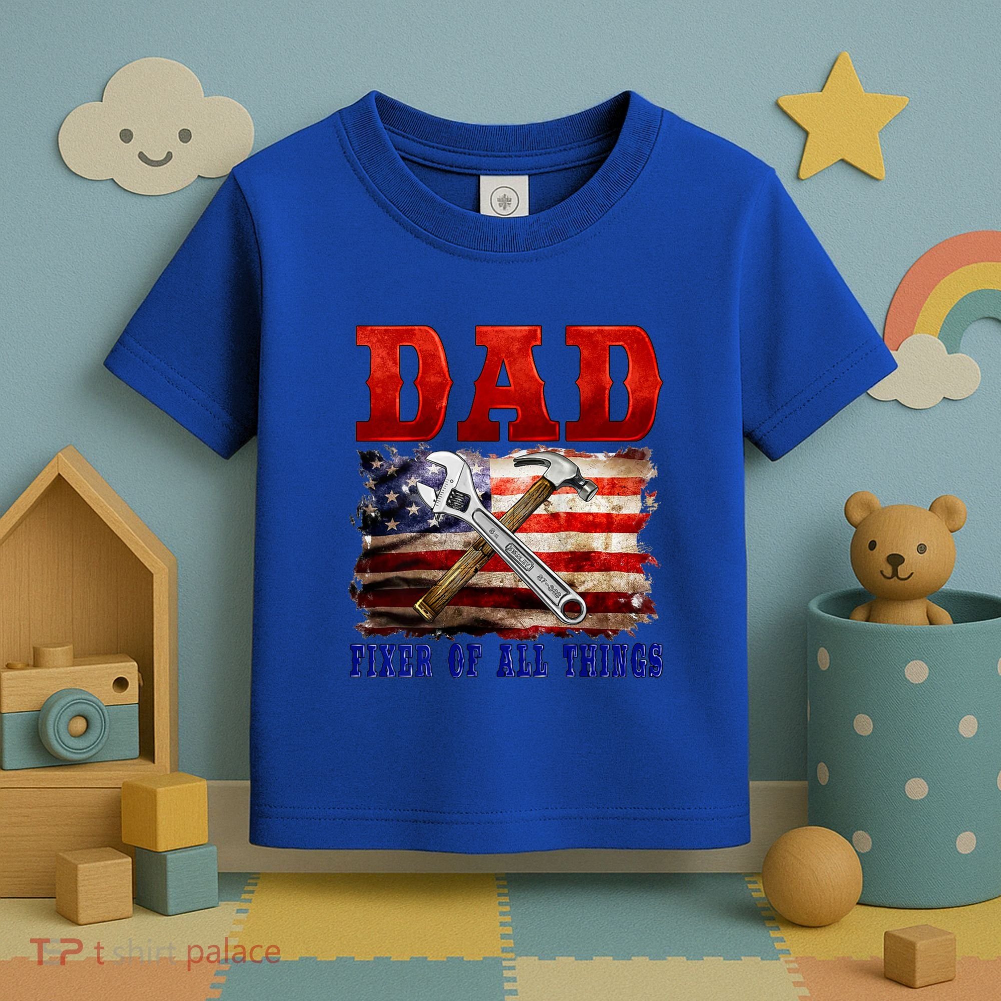 Dad Fixer Of All Things Funny Father Day Toddler T-Shirt
