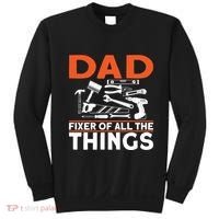Dad Fixer Of All The Things Handyman Dads Dad Fixer Sweatshirt thumb 0