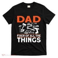 Dad Fixer Of All The Things Handyman Dads Dad Fixer T-Shirt thumb 0