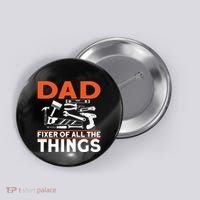 Dad Fixer Of All The Things Handyman Dads Dad Fixer Button thumb 0