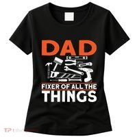 Dad Fixer Of All The Things Handyman Dads Dad Fixer Women's T-Shirt thumb 0