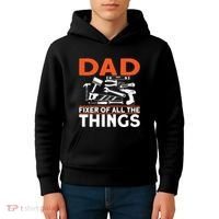 Dad Fixer Of All The Things Handyman Dads Dad Fixer Kids Hoodie thumb 4