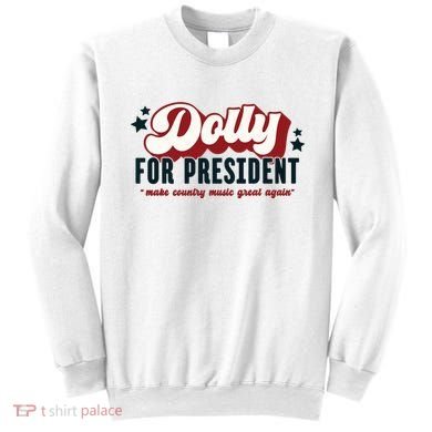 Dolly For President Sweatshirt