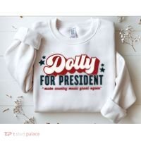 Dolly For President Sweatshirt thumb 2