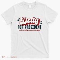 Dolly For President T-Shirt thumb 0