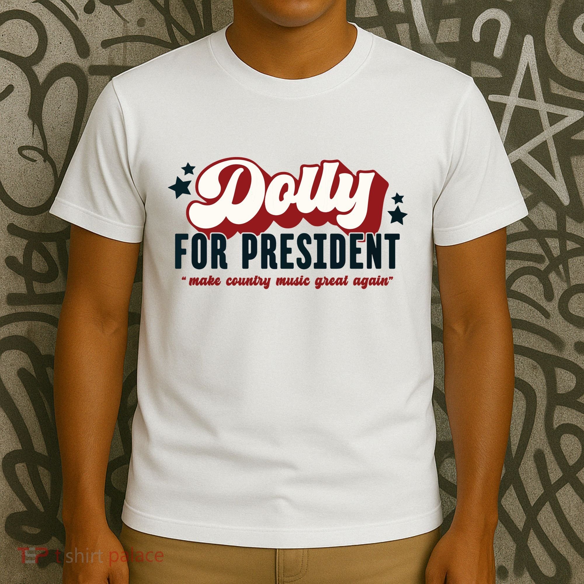 Dolly For President T-Shirt