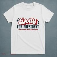 Dolly For President T-Shirt thumb 5