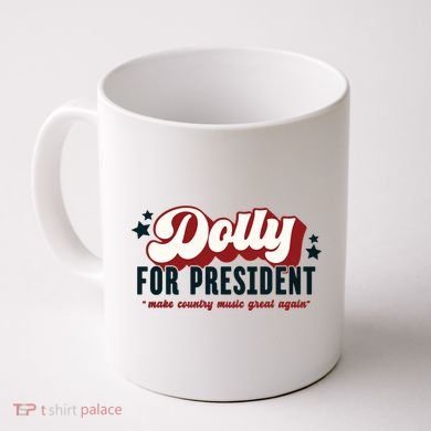 Dolly For President Coffee Mug