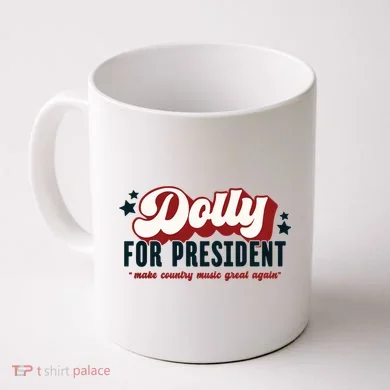 Dolly For President Coffee Mug