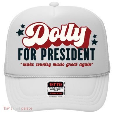 Dolly For President Hat