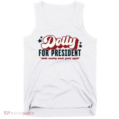 Dolly For President Tank Top