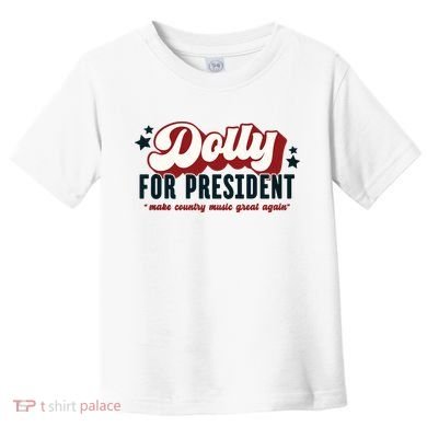 Dolly For President Toddler T-Shirt