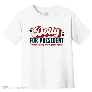 Dolly For President Toddler T-Shirt