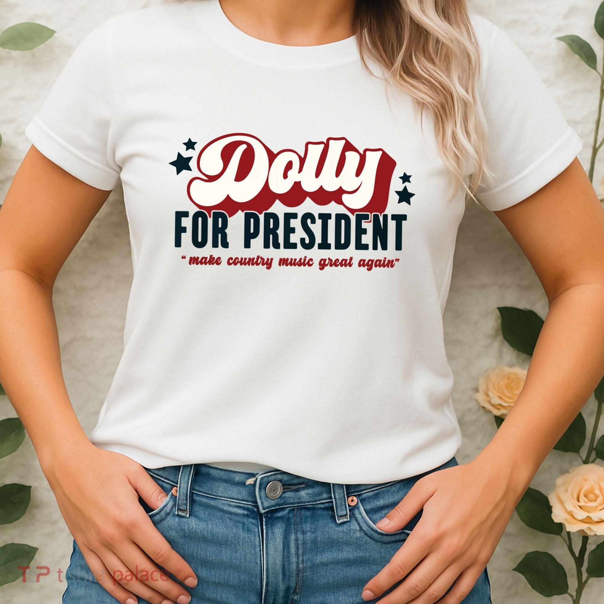 Dolly For President Women's T-Shirt