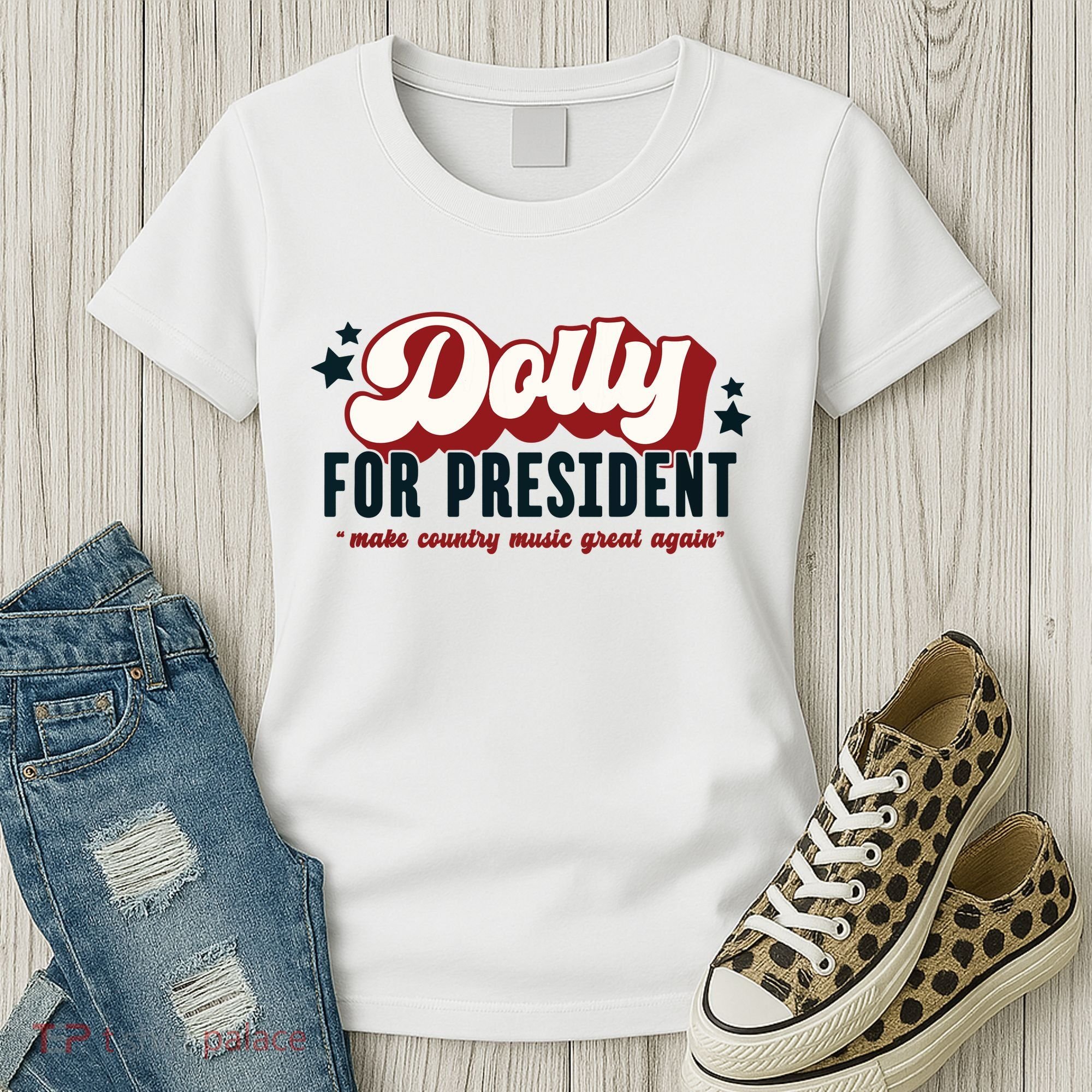 Dolly For President Women's T-Shirt