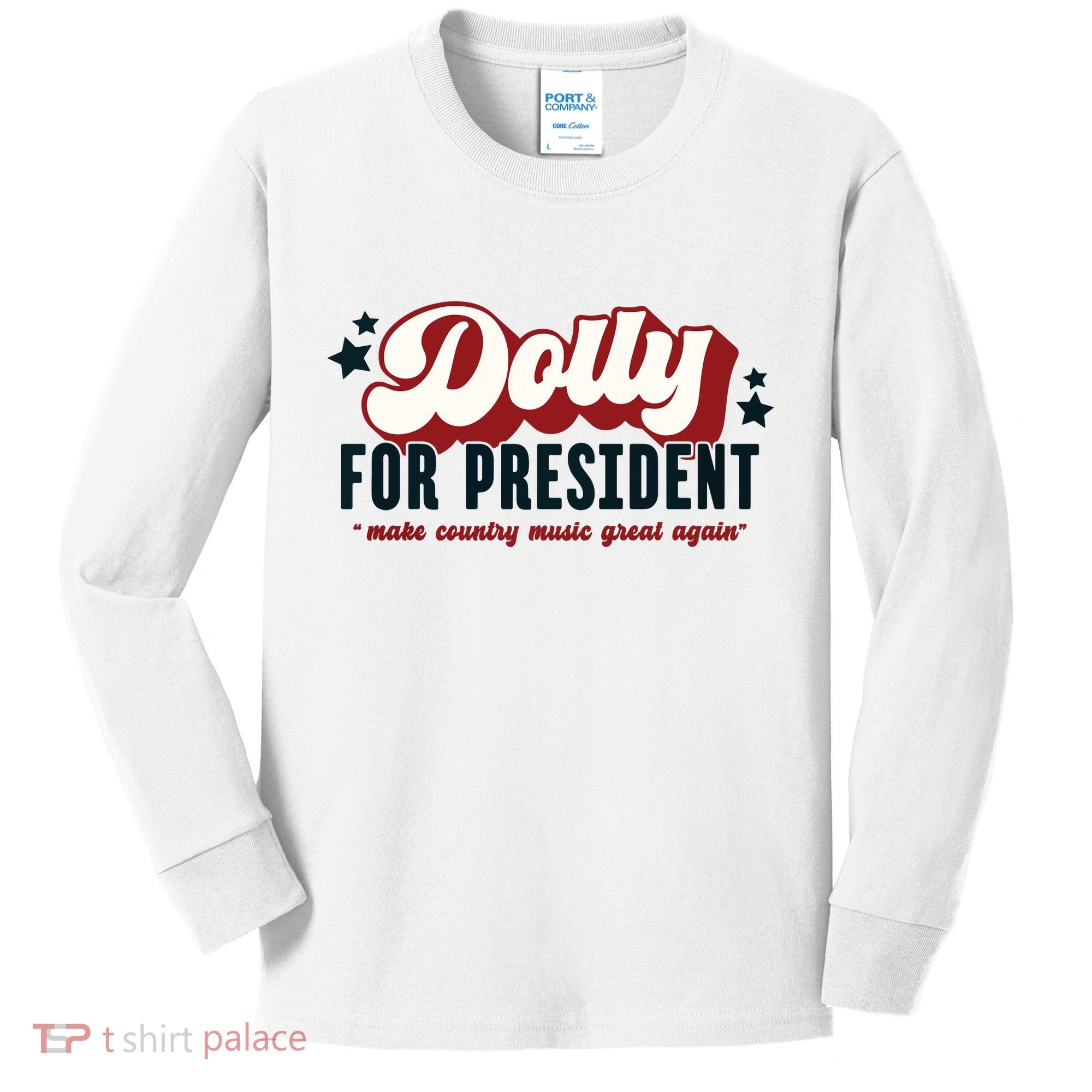 Dolly For President Kids Long Sleeve Shirt