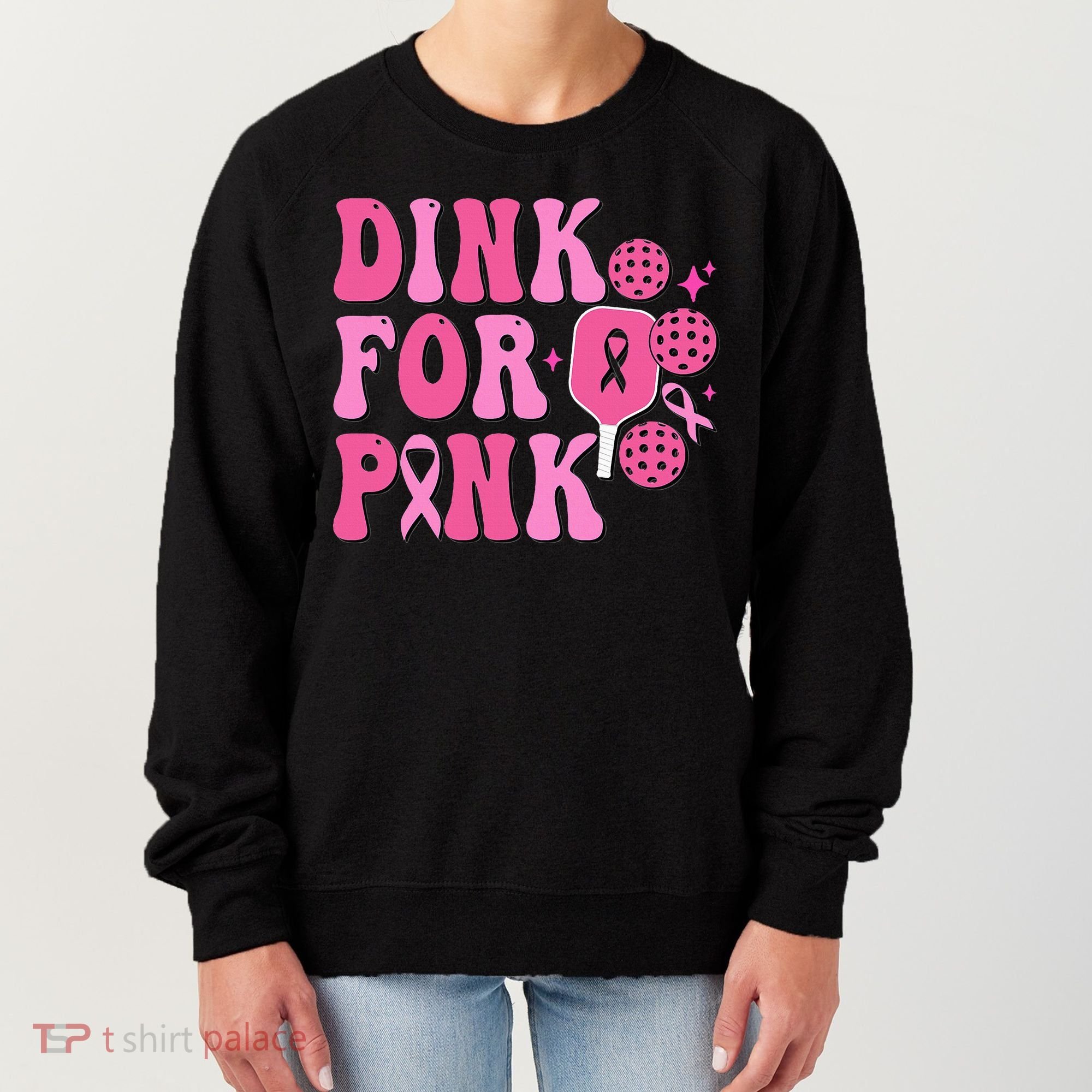 Dink For P.I.N.K. Breast Cancer Awareness Pickleball Women's Sweatshirt