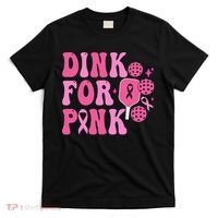 Dink For P.I.N.K. Breast Cancer Awareness Pickleball T-Shirt thumb 0