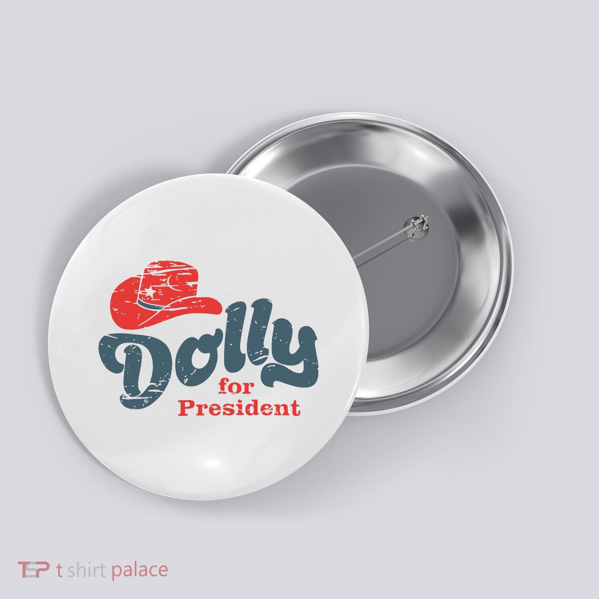 Dolly For President Button