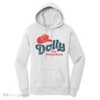 Dolly For President Women's Hoodie thumb 0