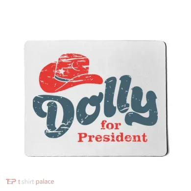 Dolly For President Mousepad