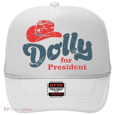 Dolly For President Hat