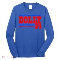 Dolly For President Long Sleeve Shirt thumb 0