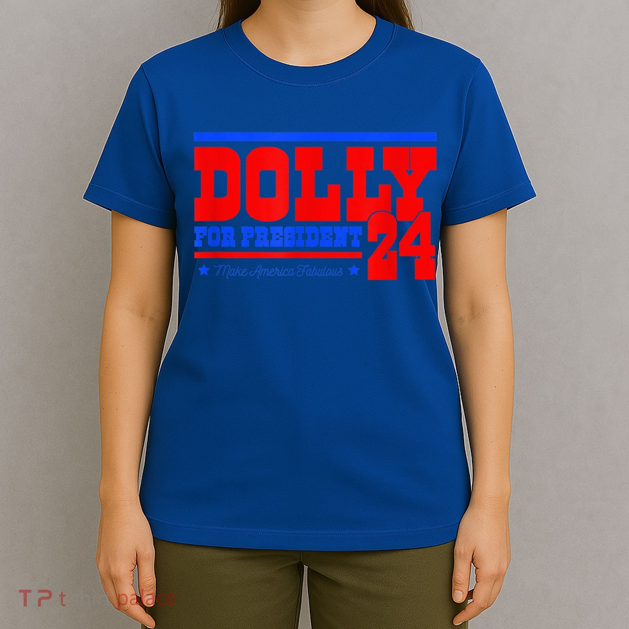 Dolly For President T-Shirt