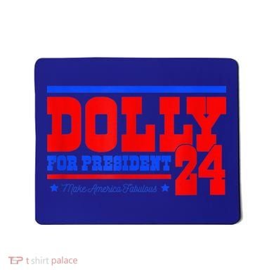 Dolly For President Mousepad