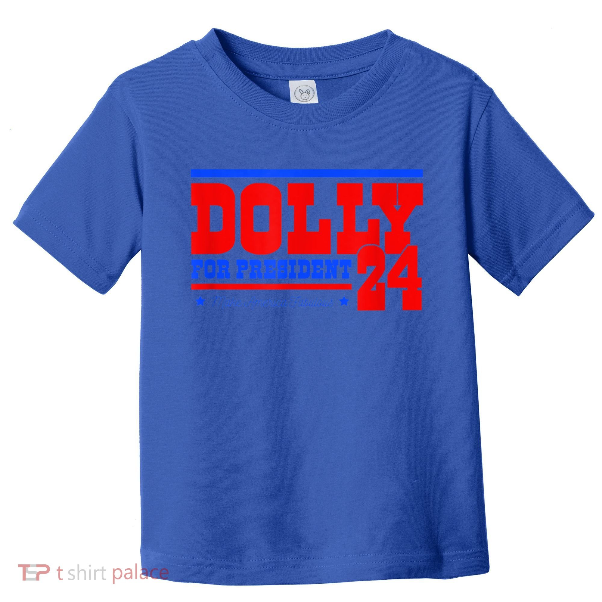 Dolly For President Toddler T-Shirt