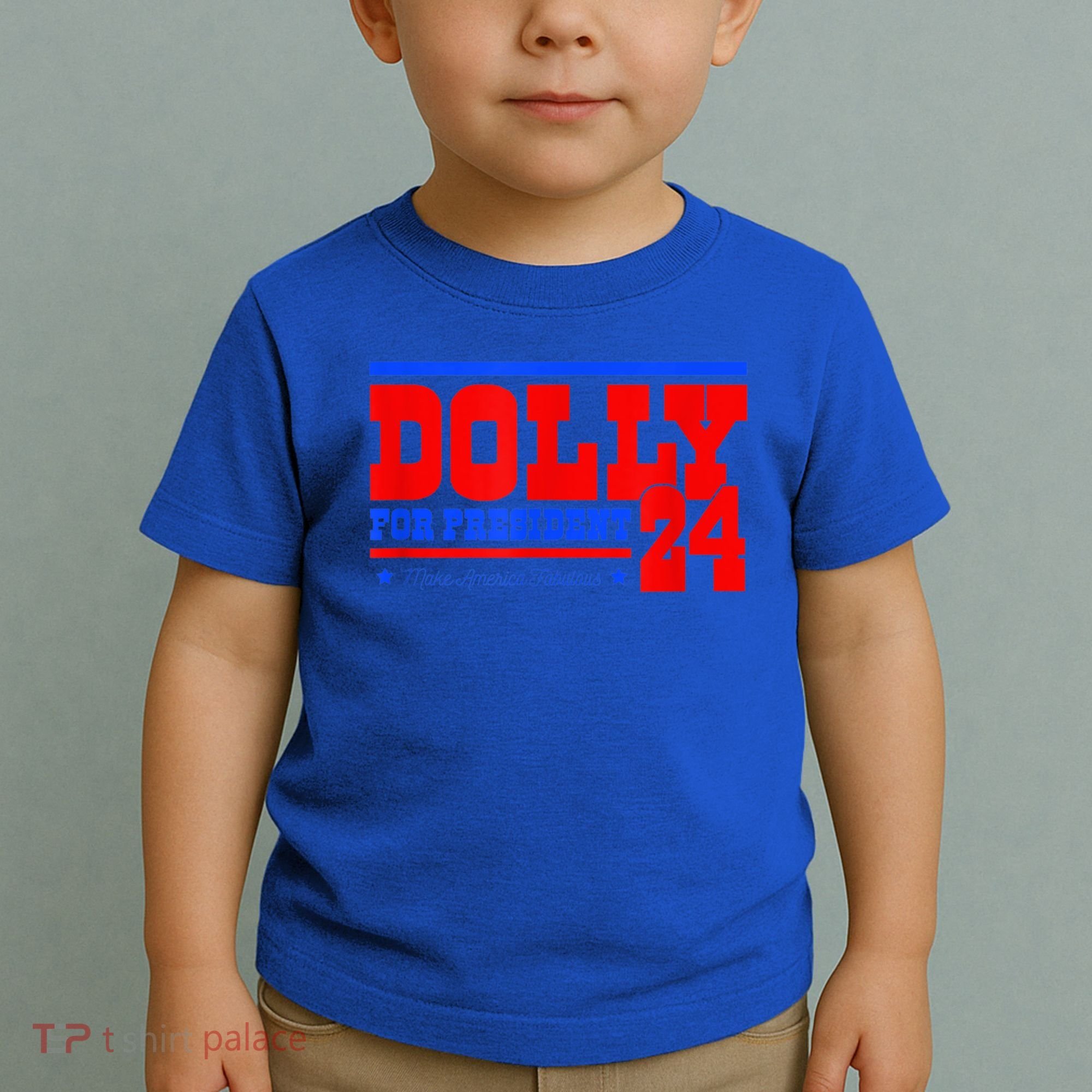 Dolly For President Toddler T-Shirt