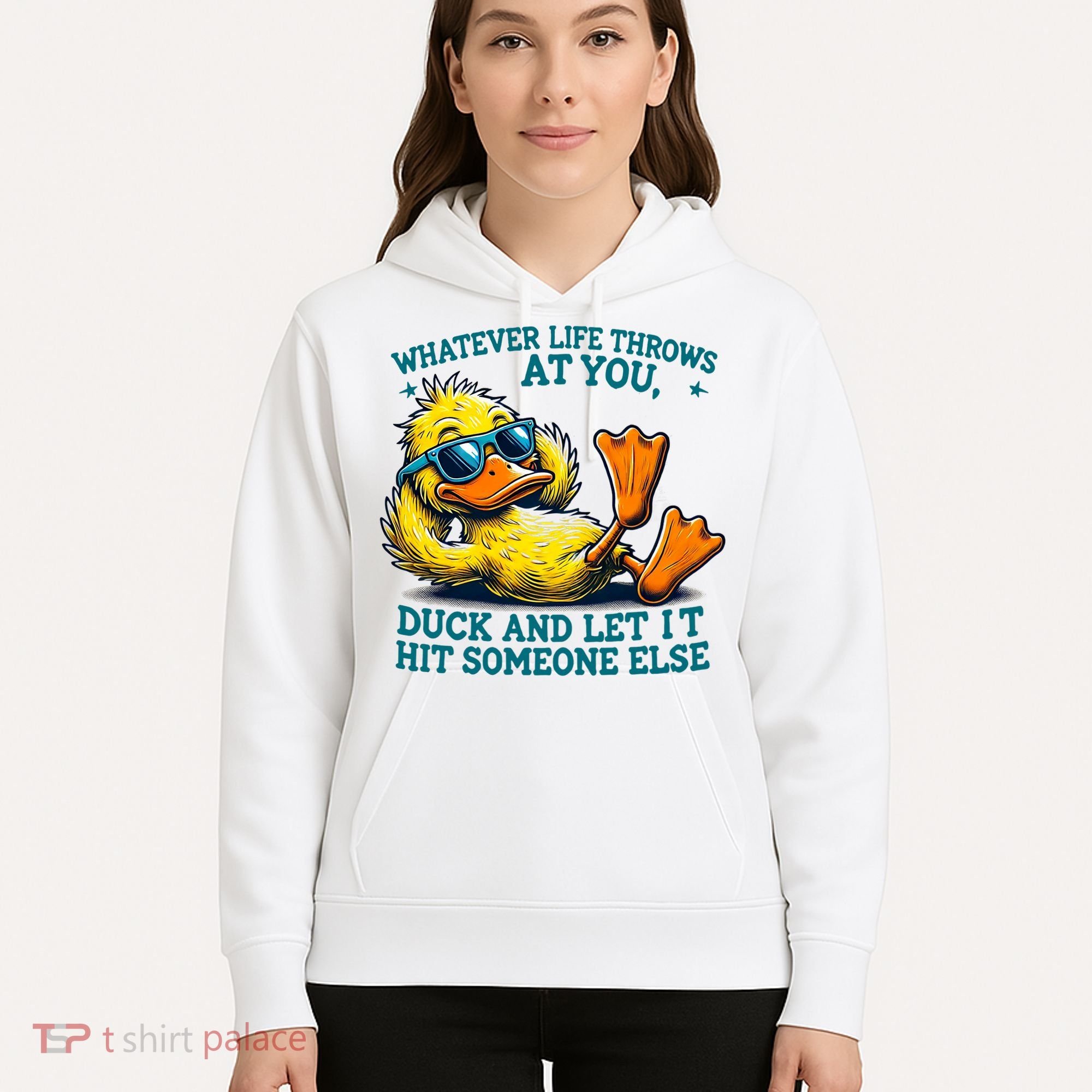  Duck Funny Quote Graphic For Women Hoodie