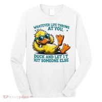  Duck Funny Quote Graphic For Women Long Sleeve Shirt thumb 0
