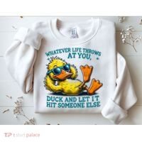  Duck Funny Quote Graphic For Women Sweatshirt thumb 2