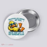  Duck Funny Quote Graphic For Women Button thumb 0