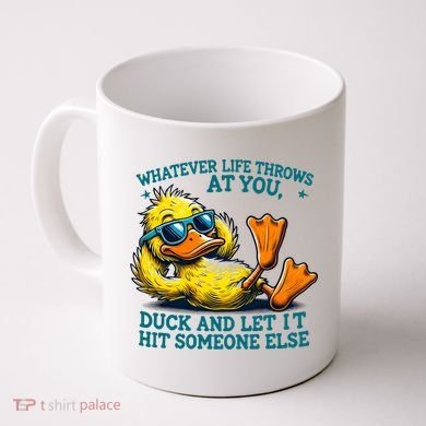  Duck Funny Quote Graphic For Women Coffee Mug