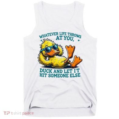  Duck Funny Quote Graphic For Women Tank Top