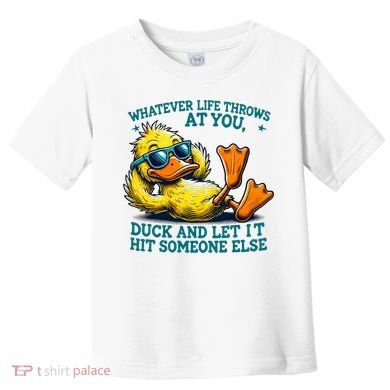  Duck Funny Quote Graphic For Women Toddler T-Shirt